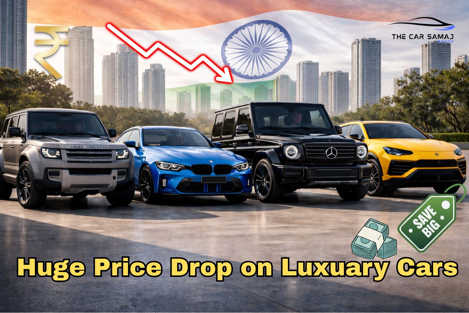 Luxury cars price drop in India showing Land Rover Defender, BMW M4, Mercedes G-Wagon and Lamborghini Urus with Indian flag background after trade deal impact