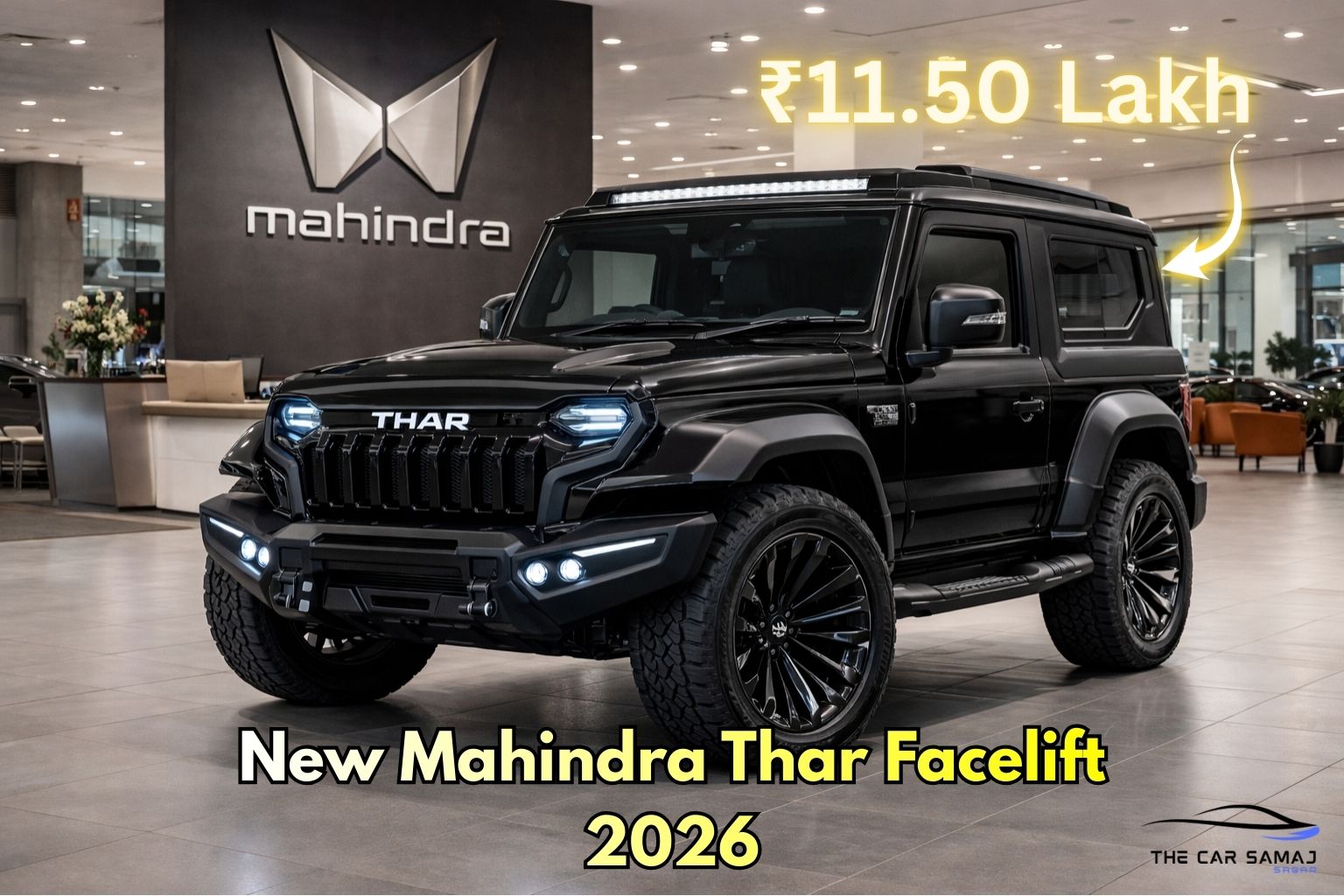 2026 Mahindra Thar Facelift black color showcased in premium Mahindra showroom with ₹11.50 lakh expected starting price displayed