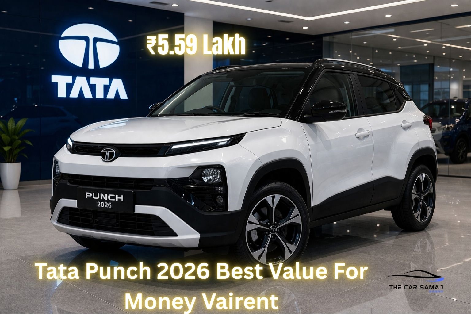 Tata Punch 2026 facelift white color with black roof and alloy wheels displayed in Tata showroom with starting price ₹5.59 lakh
