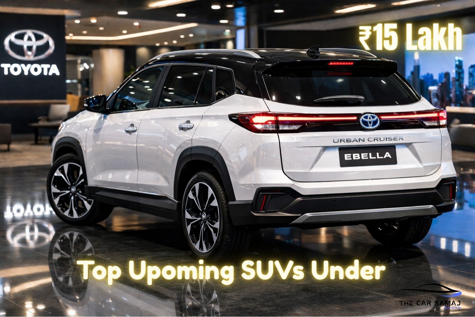 Toyota Urban Cruiser EBELLA electric SUV rear view in premium showroom, pearl white body with black roof featured in upcoming SUVs under ₹15 lakh in India 2026.